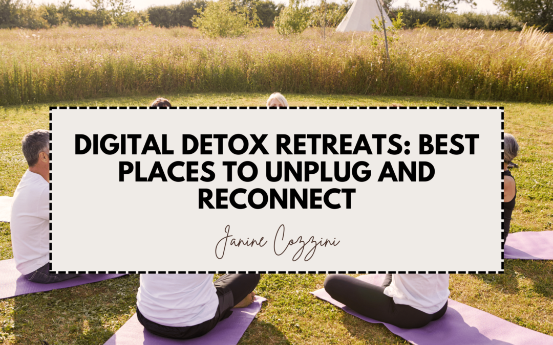 Digital Detox Retreats_ Best Places to Unplug and Reconnect
